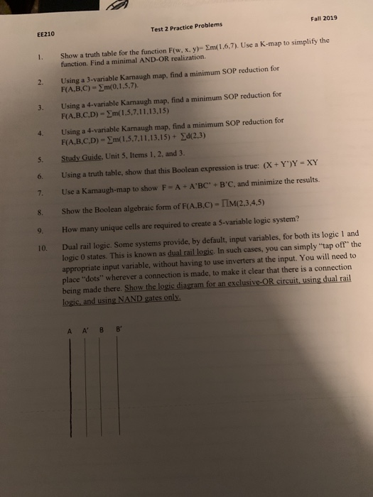 Fall 2019 Test 2 Practice Problems EE210 m(1.6.7). Use a K-map to simplify the Show a truth table for the function F(w, x, y)