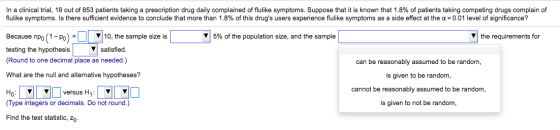 In a clinical trial, 18 out of 853 patients taking a prescription drug daily complained of flulike symptoms. Suppose that it