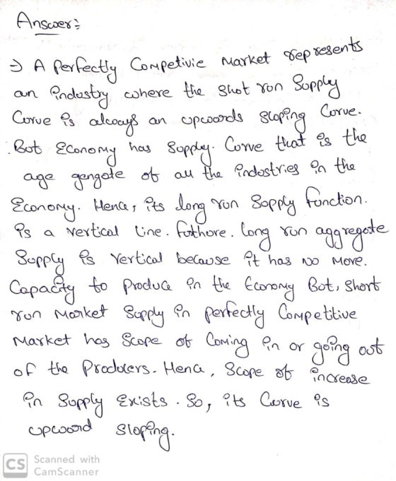 Answers J A perfectly Competivie market represents an industry where the shot ron Supply Corve is alcoays an upwards sloping