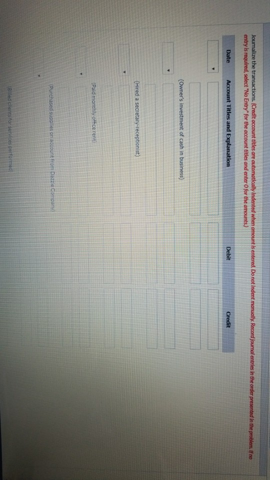Journalize the transactions. (Credit account titles are automatically Indented when amount is entered, Do not Indent manually