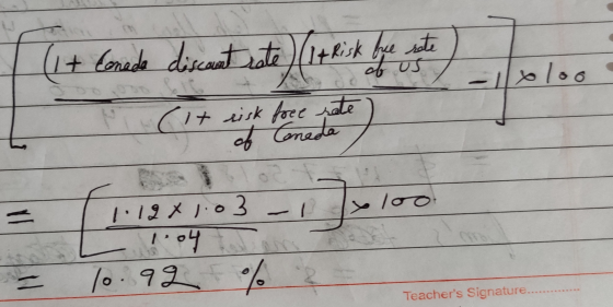 it Conada discount rate 1+Risk free rate) h of us it iisk free rete) of Coneda xlog e rode - loo 1.12 x 1.03 - 04 To. 99 Teac