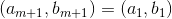 (am+1,bm+1) = (a1,61)