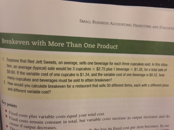 SMALL BUSINESS AccOUNTING: PROJECTING AND EVALUATI Breakeven with More Than One Product 1. Suppose that Red Jett Sweets, on a