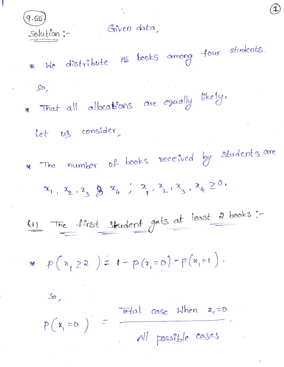 (9.55) solution : Given data, * We distribute 15 books among four students. So * That all allocatons are equally likely Let