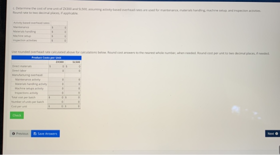 c. Determine the cost of one unit of 2000 and SL500, assuming activity based overhead rates are used for maintenance, materia