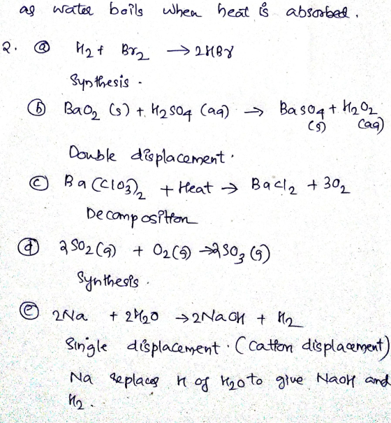 as water boils when heat is absorbed. 2. @ Hat Bry 24B8 Sy thesis - BaO₂ (s) + H2 504 (aq) : Basoa + H22 Cs cag) Double displ