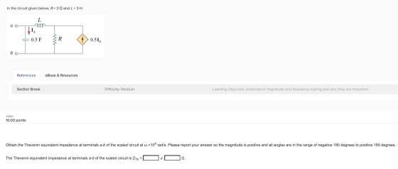 In the circuit given below, R=3 and L= 3 H. L ао 0.5 F R 0.51x bo References eBook & Resources Section Break Difficulty: Medi