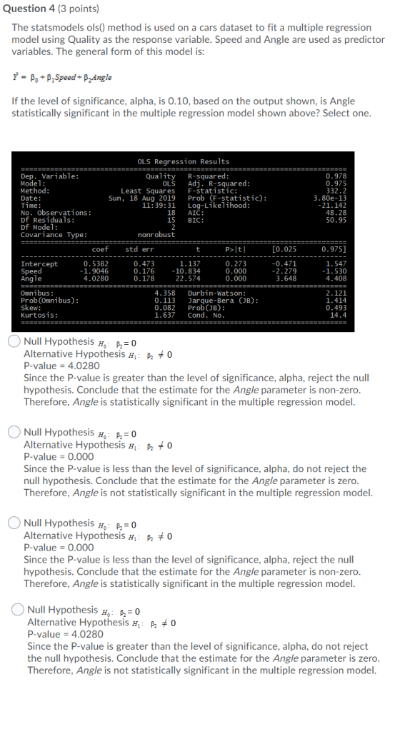 Question 4 (3 points) The statsmodels ols() method is used on a cars dataset to fit a multiple regression model using Quality