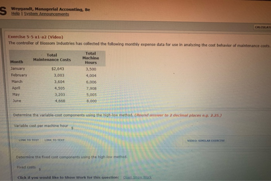 S sunting, 8e Help System Announcements CALCULATO Exercise 5-5 a1-a2 (Video) The controller of Blossom Industries has collect