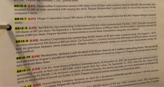 1,000. Prepare the February 1, 2017, journal entry. BE15-6 (L01) Moonwalker Corporation issued 2.000 shares of its $10 par va