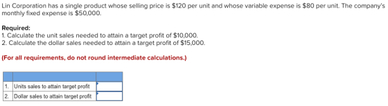 Lin Corporation Has A Single Product Whose Selling Price Is 120 Per Unit And Whose Variable 