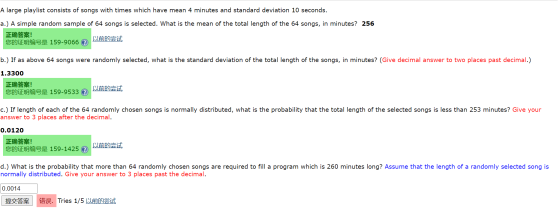A large playlist consists of songs with times which have mean 4 minutes and standard deviation 10 seconds. a.) A simple rando
