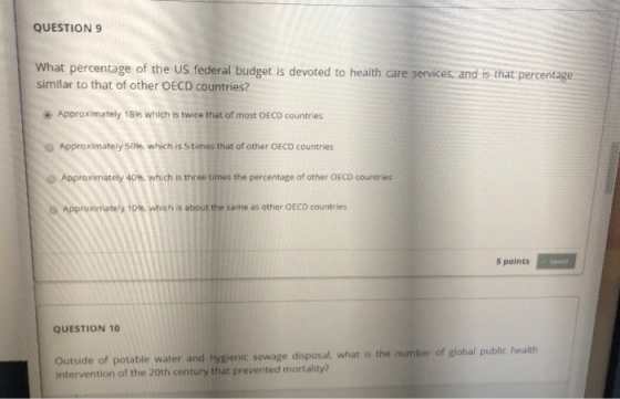 QUESTION 9 What percentage of the US federal budget is devoted to health care services, and is that percentage similar to tha
