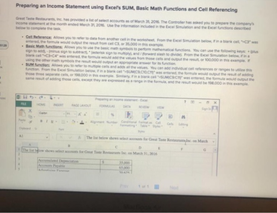 Preparing an Income Statement using Excels SUM, Basic Math Functions and Cell Referencing Great Taste Restaurants, Inc. has