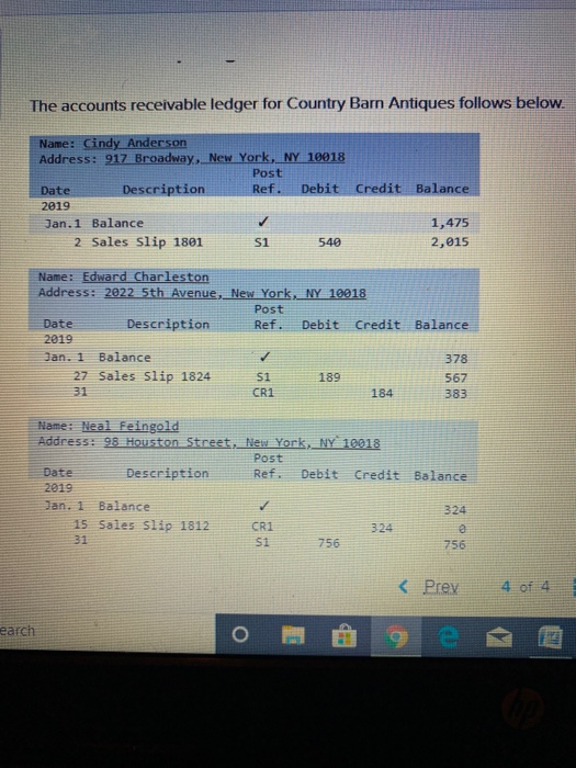 The accounts receivable ledger for Country Barn Antiques follows below. Name: Cindy Anderson Address: 917 Broadway, New York,