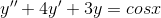{y}''+4{y}'+3y=cosx