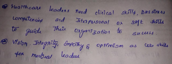 Health care leaders need Sinical skills, Bussiness competencies and Interpersonal or soft skills to guide Their organization