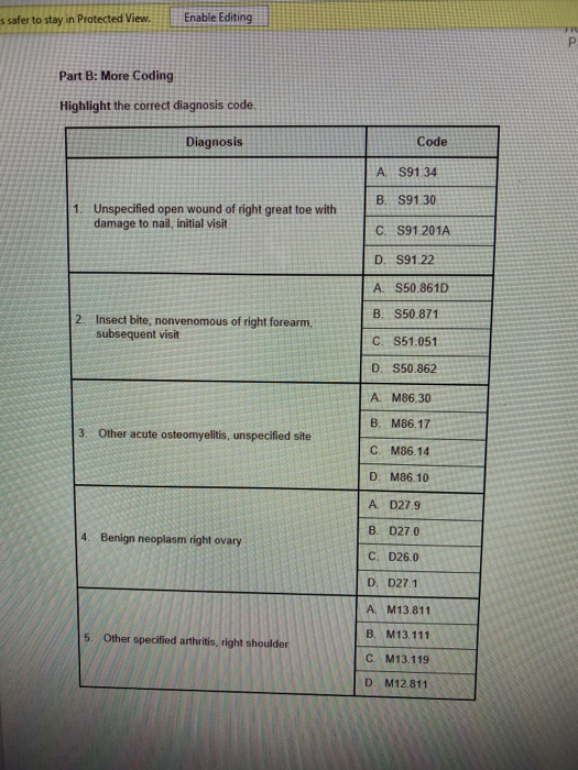 s safer to stay in Protected View Enable Editing Part B: More Coding Highlight the correct diagnosis code. Diagnosis Code A S