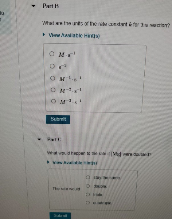 Part B To TO What are the units of the rate constant k for this reaction? View Available Hint(s) OM.s-1 M1.5-1 OM-2 s-1 OM-3.
