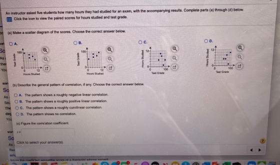 An instructor asked five students how many hours they had studied for an exam, with the accompanying results. Complete parts