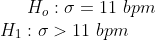Ho o 11 bpm H1:σ> 11 bpm