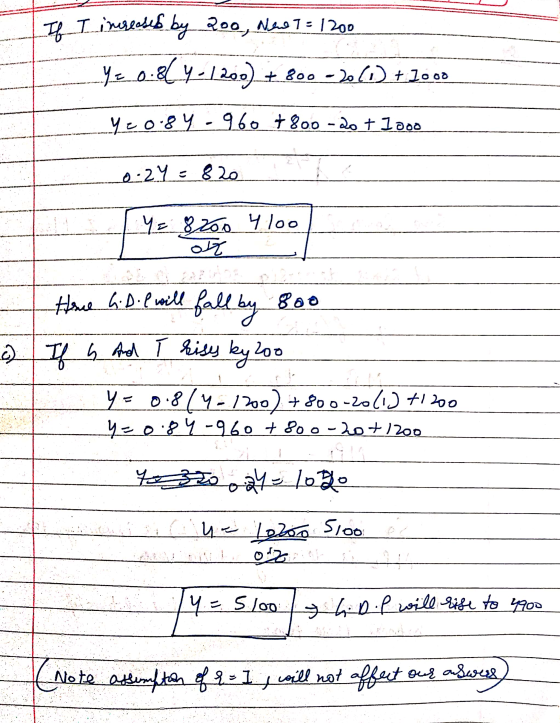 If I increases by 200, New 7 = 1200 Ye 0.844-1200) + 800-2000) tloos Yeo-84-960 + 800 -20 + lood 0.24 = 820 Y = 8200 4100 oft
