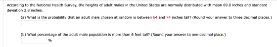 According to the National Health Survey, the heights of adult males in the United States are normally distributed with mean 6
