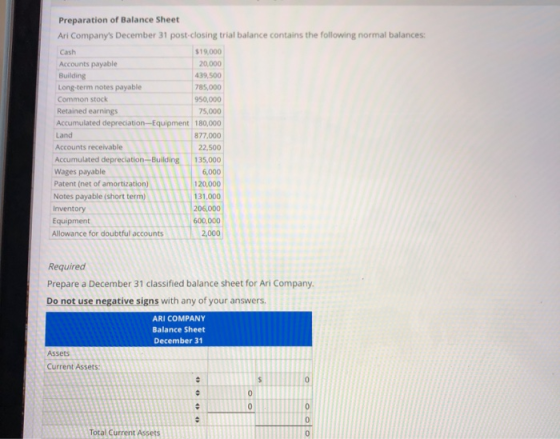 Preparation of Balance Sheet Ari Companys December 31 post.closing trial balance contains the following normal balances: Cas