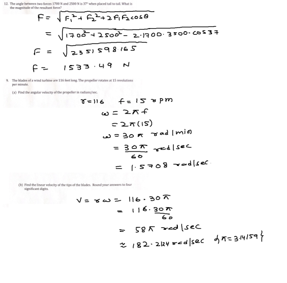 12. The angle between two forces 1700 N and 2500 N is 37° when placed tail to tail. What is the magnitude of the resultant fo