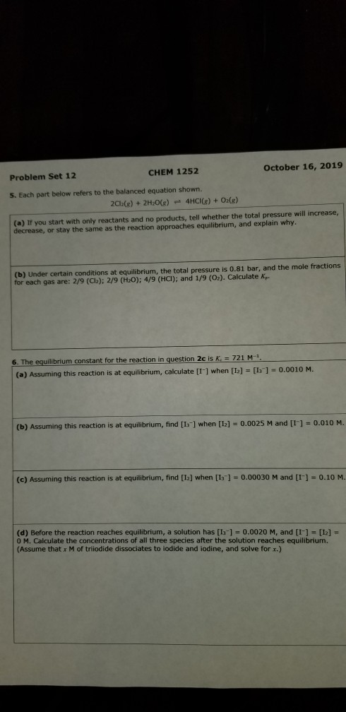 October 16, 2019 CHEM 1252 Problem Set 12 5. Each part below refers to the balanced equation shown. 2Cl (g) +2H20(e) 4HCI(g)