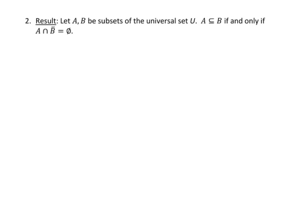 2. Result: Let A, B be subsets of the universal set U. ASB if and only if A B = 0.