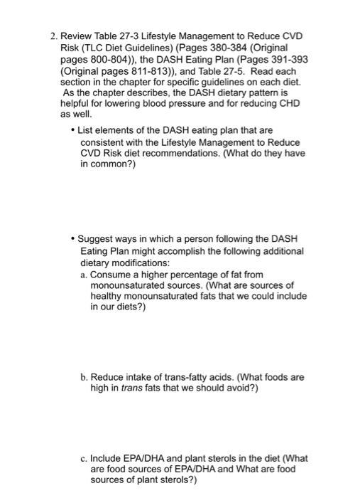 2. Review Table 27-3 Lifestyle Management to Reduce CVD Risk (TLC Diet Guidelines) (Pages 380-384 (Original pages 800-804)),
