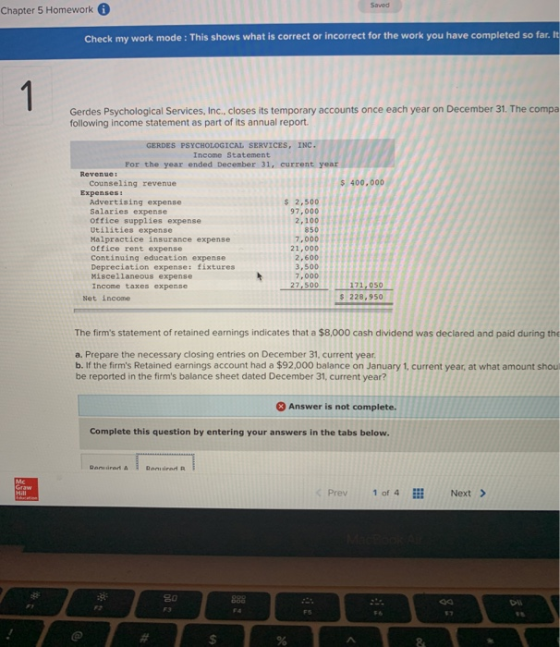 Saved Chapter 5 Homework Check my work mode: This shows what is correct or incorrect for the work you have completed so far,