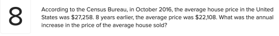 According to the Census Bureau, in October 2016, the average house price in the United States was $27,258. 8 years earlier, t
