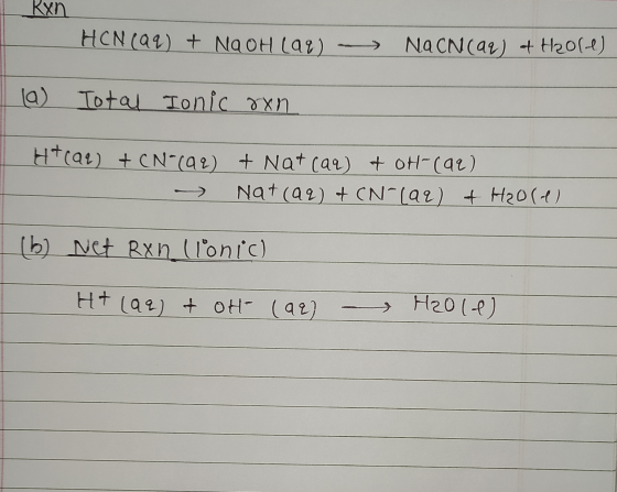 КХЛ. HCN (91) + NQ OH (0 ) NACN(aq) + H2O16) la) Total Ionic son Htcal) + CN-(92) + Nat(aq) + OH-(A2) Nat (aq) + CN- (aq) + H