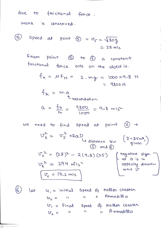 due to frictional force work is conserved. Speed at point S = us=480g = 28 mls to a constant from point frictional force acts