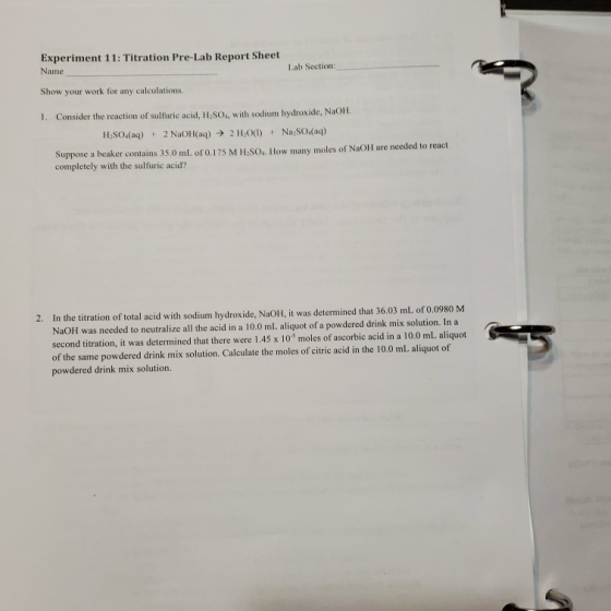 Experiment 11: Titration Pre-Lab Report Sheet Name Lab Section: Show your work for any calculations. 1. Consider the reaction