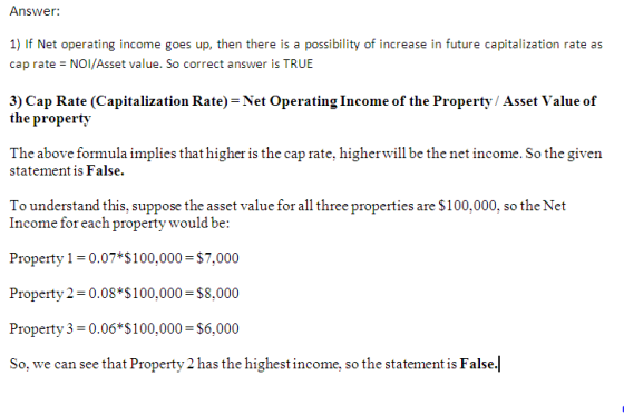 Answer: 1) If Net operating income goes up, then there is a possibility of increase in future capitalization rate as cap rate