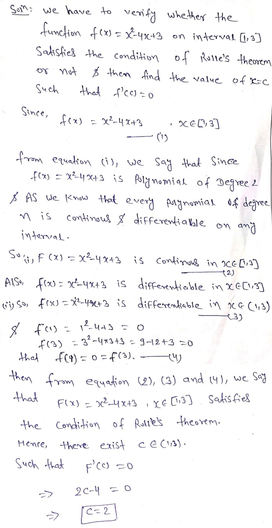 Som we have to verify whether the function of(x) = x2-41 +3 on interval [13] Satisfies the condition of Rulles theorem or no