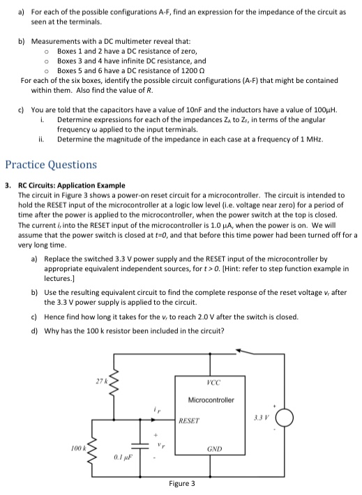 a) For each of the possible configurations A-F, find an expression for the impedance of the circuit as seen at the terminals