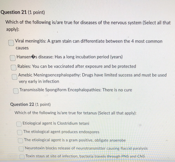 Question 21 (1 point) Which of the following is/are true for diseases of the nervous system (Select all that apply): Viral me