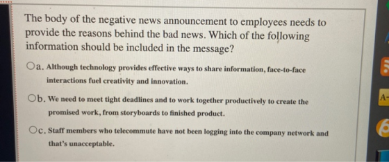 The body of the negative news announcement to employees needs to provide the reasons behind the bad news. Which of the follow