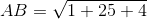 AB = \sqrt{ 1 + 25 + 4}