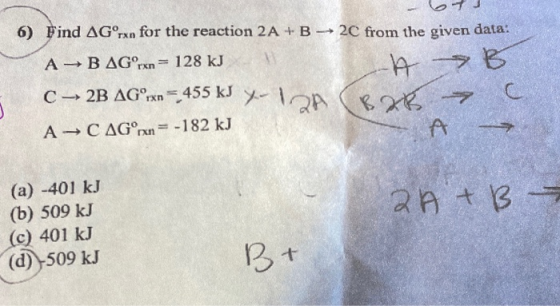 6) Find AGºrxo for the reaction 2A + B -→ 2C from the given data: A - B AG°rxn = 128 kJ AB C -2B AGºrxn = 455 kJ Y-TOA (B2B A
