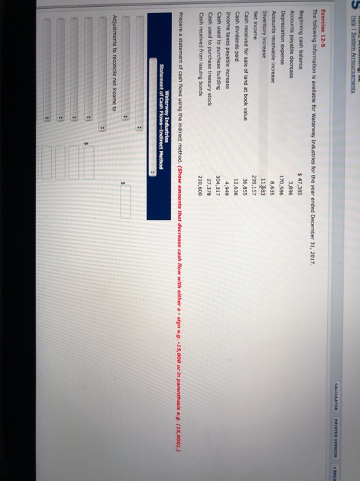 Beginning cash balance Accounts payable decrease 47,385 3,896 170,586 8,635 11,583 299,157 36,855 12,636 4,949 304,317 27,378 210,600 Accounts receivable increase Inventory increase Net income Cash dividends paid Cash used to purchase building Cash used to purchase treasury stock Cash received from issuing bonds to