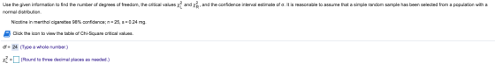Use the given information to find the number of degrees of freedom, the critical values xt and y, and the confidence interval