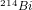 _{}^{214}Bi