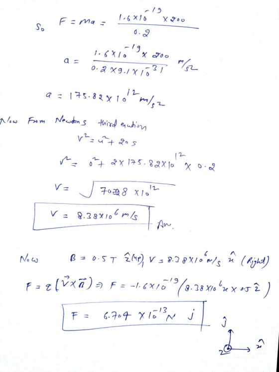F = mas 16x10 X900 So 0.2 - 19 1.6x10 X doo 0.239.1110 31 m/s2 a = 175.82x102 m/ 2 Now From Newtons third eaction r² = ut qas