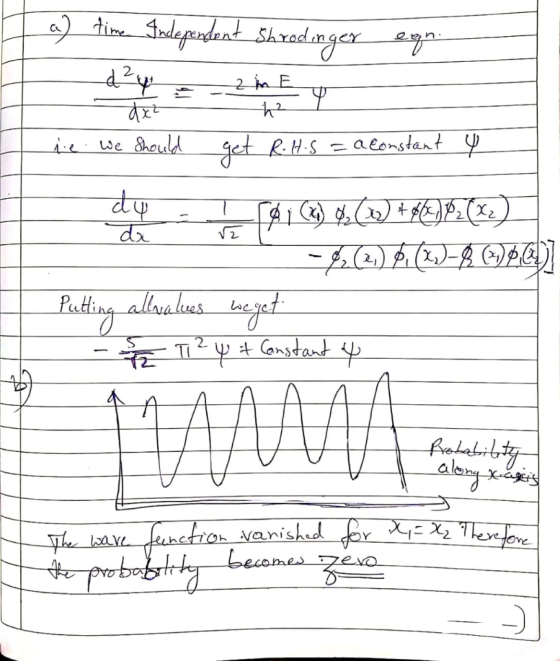 a) time Independent Shrodinger egn. i e. We should get R. His = aconstant 4 dus - 541 (2) 6.(x)+23%. (: -|(2) 6 (3.)-8 (60)]