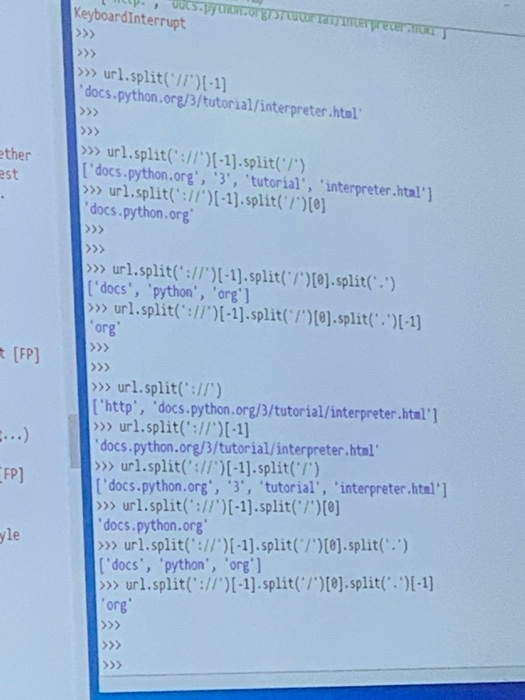 c., wucs.pylor KeyboardInterrupt r T Trecer >>> url.split(|)[-1] docs.python.org/3/tutorial/interpreter.html >>> ether est